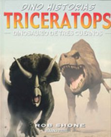 Libro Triceratops: Dinosaurios De Tres Cuernos  9786074000979