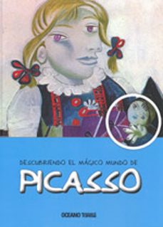 Libro Descubriendo El Mágico Mundo De Picasso 9786074004090