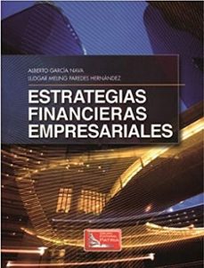 Libro Estrategias Financieras Empresariales 9786074382037