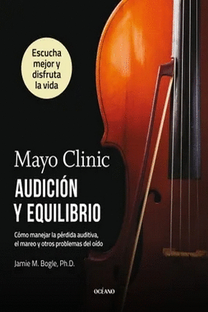 Libro Mayo Clinic. Audición Y Equilibrio 9786075578880