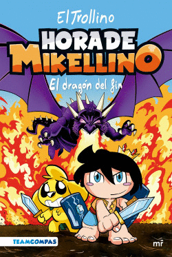 Hora De Mikellino 2. El Dragón Del Fin