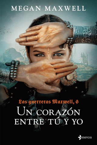 Libro Las Guerreras Maxwell, 6. Un Corazón Entre Tú Y Yo 9786287595156