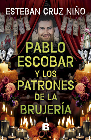Libro Pablo Escobar Y Otros Patrones De La Bru 9786287634718