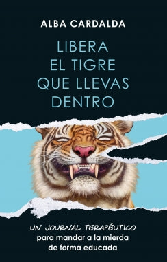 Libro Libera El Tigre Que Llevas Dentro 9786287640498