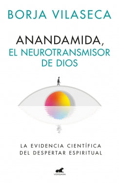 Libro Anandamida, El Neurotransmisor De Dios 9786287640511