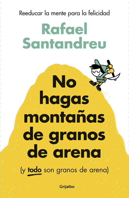 Libro No Hagas Montañas De Granos De Arena (Y Todo Son Granos De Arena) 9786287649415