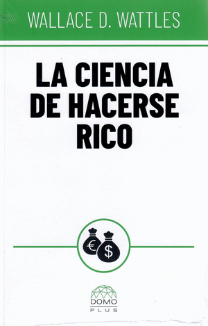 La Ciencia De Hacerse Rico