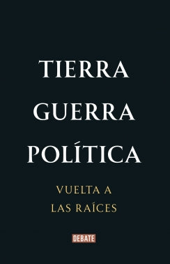 Libro Tierra, Guerra, Política: Vuelta A Las Raíces 9786287669789