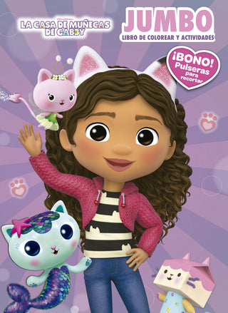 Libro La Casa De Muñecas De Gabby ¡Bono! Pulseras. Jumbo Libro De Colorear Y De Actividades 9786287675131