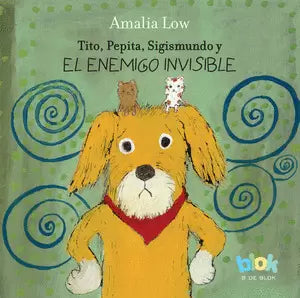 Libro Tito, Pepita, Sigismundo Y El Enemigo Invisible 9786287687004