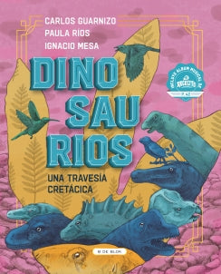 Libro Dinosaurios. Una Travesía Cretácica 9786287687288