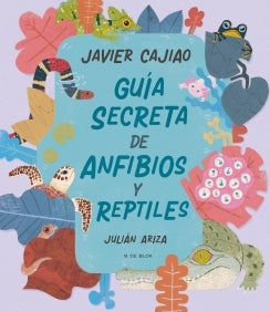 Libro Guia Secreta De Anfibios Y Reptiles 9786287687295