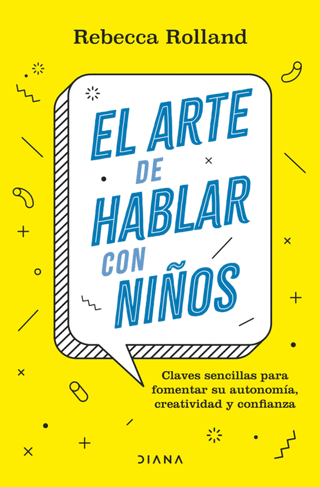 El Arte De Hablar Con Niños