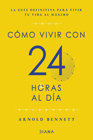 Cómo Vivir Con 24 Horas Al Día