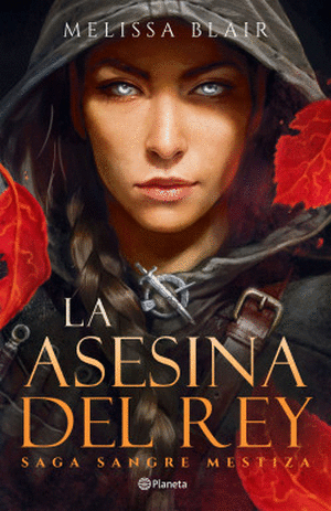 La Asesina Del Rey (Saga Sangre Mestiza 1)