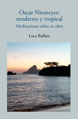 Libro Oscar Niemeyer Moderno Y Tropical 9786287729445