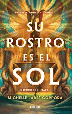Libro Su Rostro Es El Sol (El Trono De Khetara 1) 9786287750333