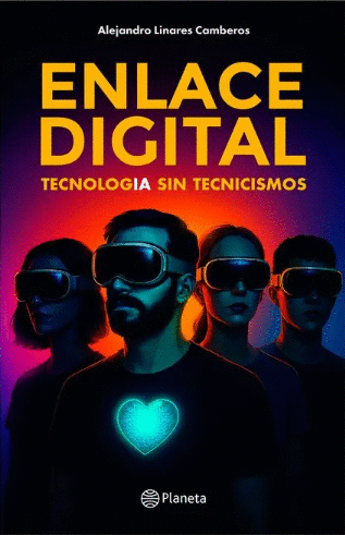 Libro Enlace Digital: Tecnología Sin Tecnicismos         9786287779709