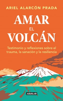 Libro Amar El Volcan 9786287794511