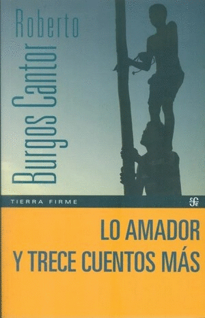 Lo amador y trece cuentos más