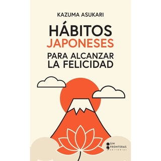 Libro Hábitos Japoneses Para Alcanzar La Felicidad 9786287820081