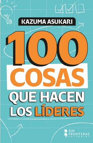 Libro 100 Cosas Que Hacen Los Lideres 9786287820418