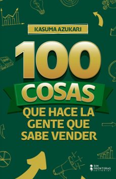 Libro 100 Cosas Que Hace La Gente Que Sabe Vender 9786287820883