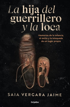 Libro La Hija Del Guerrillero Y La Loca 9786287832190