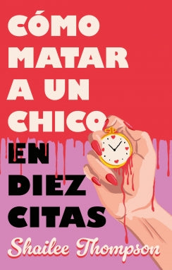 Libro Cómo Matar A Un Chico En Diez Citas 9786287878051