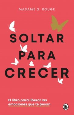 Libro Soltar Para Crecer 9786289679786