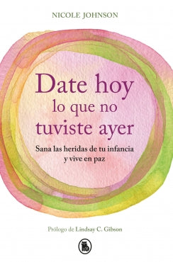 Libro Date Hoy Lo Que No Tuviste Ayer 9786289679793