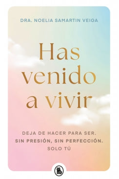 Libro Has Venido A Vivir 9786289713923