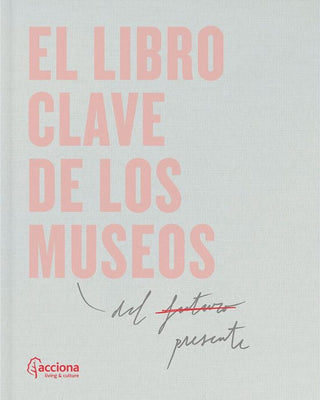 Libro El Libro Clave De Los Museos 9788410024465
