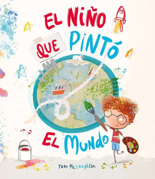 Libro El Niño Que Pinto El Mundo 9788410074583