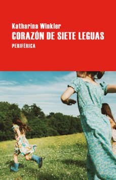 Libro Corazón De Siete Leguas 9788410171657