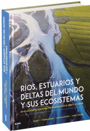 Libro Rios, Estuarios Y Deltas Del Mundo Y Sus Ecosistemas 9788410268951