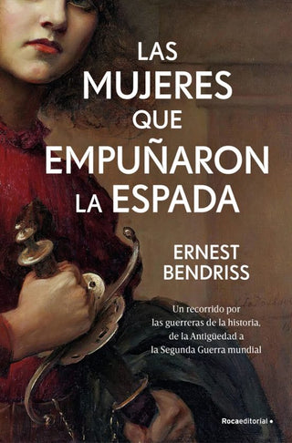 Libro Las Mujeres Que Empuñaron La Espada 9788410442122