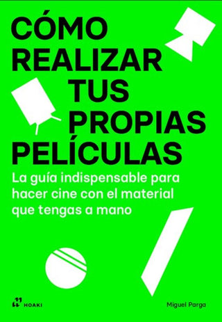 Libro Como Realizar Tus Propias Peliculas 9788410650183