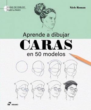 Libro Aprende A Dibujar Caras En 50 Modelos 9788410650466