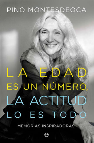 La edad es un número, la actitud lo es todo