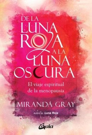 Libro De La Luna Roja A La Luna Oscura 9788411080958