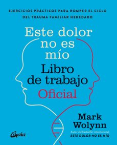 Libro Este Dolor No Es Mío. Libro De Trabajo Oficial 9788411082075