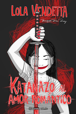 Libro Lola Vendetta. Katanazo Al Amor Romantico 9788411403719