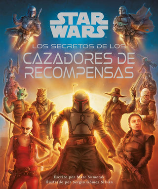 Libro Star Wars Los Secretos De Los Cazarrecompensas 9788411407076