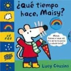 Libro Que Tiempo Hace Hoy Maisy 9788411582384
