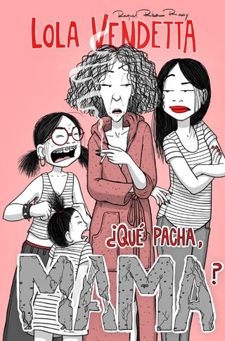 Libro Lola Vendetta ¿Qué Pacha, Mama? 9788411617994
