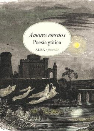 Libro Amores Eternos Poesia Gotica 9788411781367