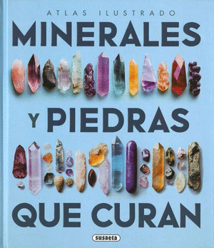 Libro Atlas Ilustrado Minerales Y Piedras Que Curan 9788411968072