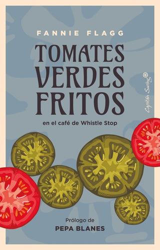 Libro Tomates Verdes Fritos En El Café De Whistle Stop 9788412779998