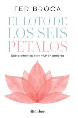 Libro El Loto De Los Seis Pétalos 9788412899818